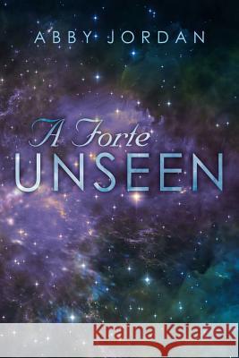 A Forte Unseen Abby Jordan 9781480817173 Archway Publishing - książka