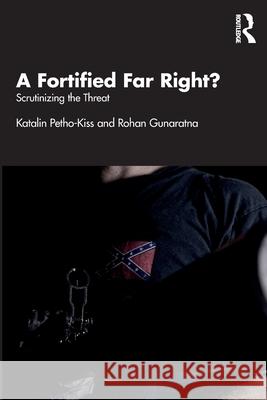 A Fortified Far Right? Rohan (Nanyang Technological University, Singapore) Gunaratna 9781032708058 Taylor & Francis Ltd - książka