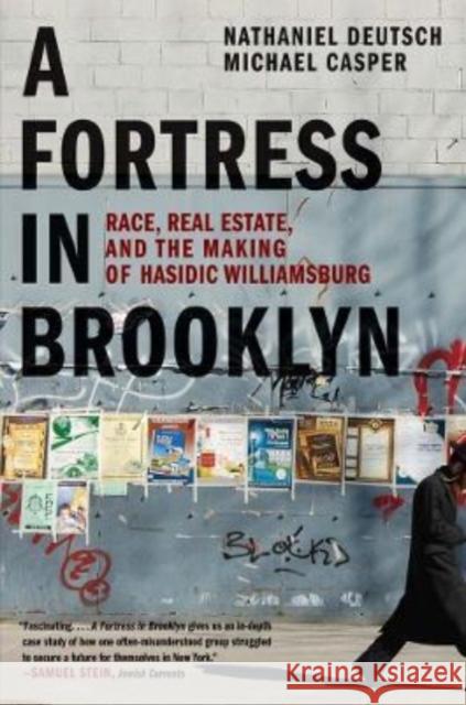 A Fortress in Brooklyn: Race, Real Estate, and the Making of Hasidic Williamsburg Michael Casper 9780300268072 Yale University Press - książka