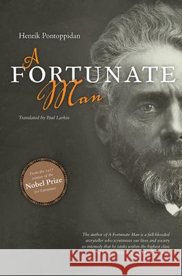 A Fortunate Man Henrik Pontoppidan Paul Larkin 9788763544245 Museum Tusculanum Press - książka