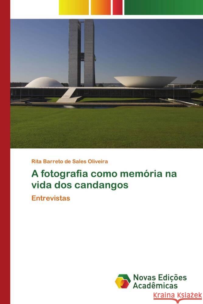 A fotografia como memória na vida dos candangos Barreto de Sales Oliveira, Rita 9786205506349 Novas Edições Acadêmicas - książka