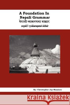 A Foundation In Nepali Grammar Christopher Jay Manders 9781434316004 Authorhouse - książka