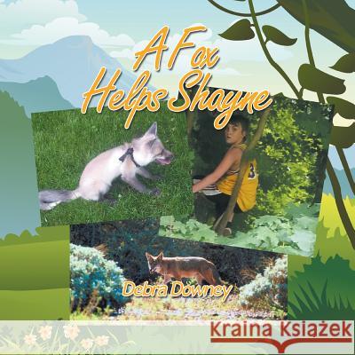 A Fox Helps Shayne Debra Downey 9781503511613 Xlibris Corporation - książka