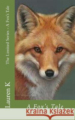A Fox's Tale Lauren K 9781483935331 Createspace - książka