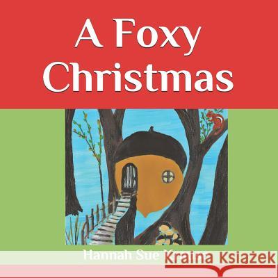 A Foxy Christmas Barb Napier Jeremiah Krause Hannah Sue Krause 9781729054819 Independently Published - książka
