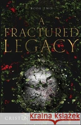 A Fractured Legacy Faulkenberry Cristen J Faulkenberry 9798985180046 DragonNook Publishing LLC - książka