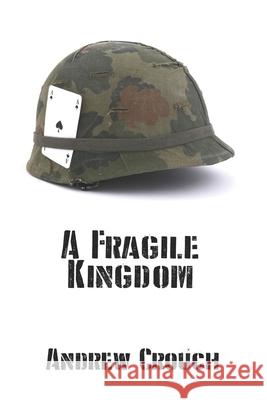 A Fragile Kingdom Andrew Crouch 9781520137681 Independently Published - książka