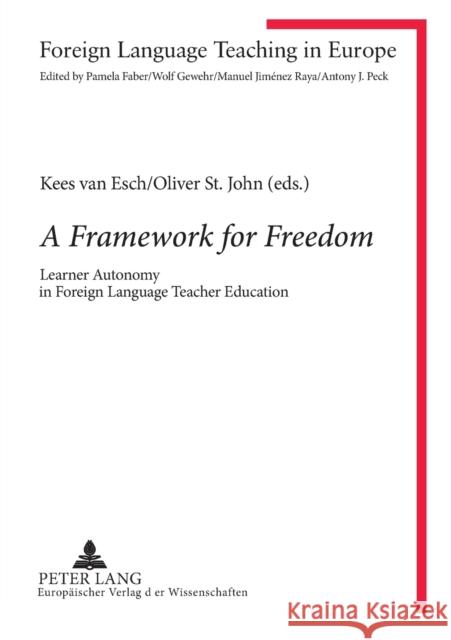 A Framework for Freedom; Learner Autonomy in Foreign Language Teacher Education Van Esch, Kees 9783631393734 BERTRAMS - książka