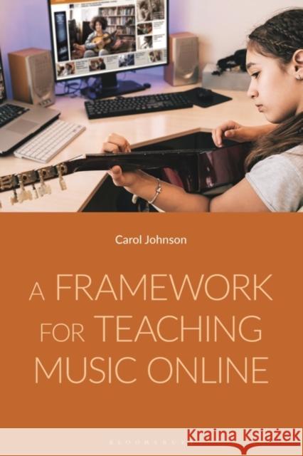 A Framework for Teaching Music Online Carol Johnson 9781350201897 Bloomsbury Academic - książka