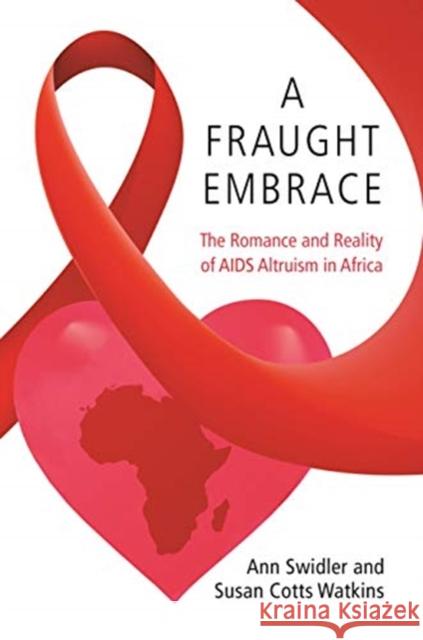 A Fraught Embrace: The Romance and Reality of AIDS Altruism in Africa Michele Lamont Paul DiMaggio Robert Wuthnow 9780691183206 Princeton University Press - książka
