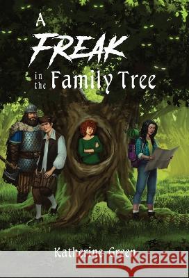 A Freak in the Family Tree Katherine D. Green 9780986182518 Golden Mind Books - książka