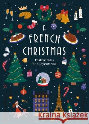 A French Christmas: Festive Tales for a Joyeux Noel Various 9781784879914 Vintage Publishing - książka