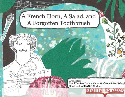 A French Horn, A Salad, and A Forgotten Toothbrush Sara Stevens Zur Stephen Stirling 9781087860152 1975 - książka