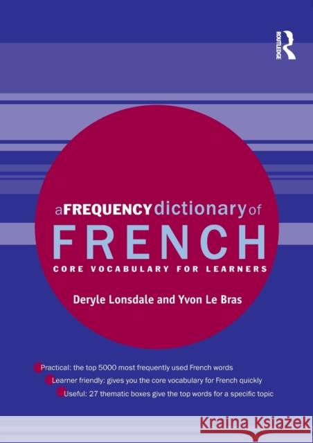 A Frequency Dictionary of French: Core Vocabulary for Learners Lonsdale, Deryle 9780415775311 Taylor & Francis Ltd - książka