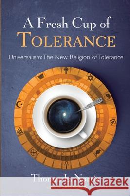 A Fresh Cup of Tolerance Thomas L Norris, Cate Norris 9781666730098 Resource Publications (CA) - książka