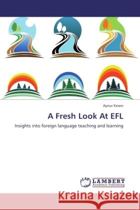 A Fresh Look At EFL Kesen, Aynur 9783845404158 LAP Lambert Academic Publishing - książka