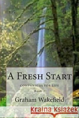 A Fresh Start Graham Wakefield 9781502836601 Createspace - książka