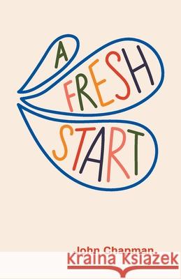 A Fresh Start John Chapman 9781875245741 Matthias Media - książka