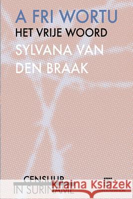 A fri wortu / Het vrije woord Van Den Braak, Sylvana 9789082520071 Eva Tas Foundation - książka