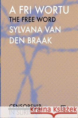 A fri wortu / The free word Van Den Braak, Sylvana 9789082520088 Eva Tas Foundation - książka