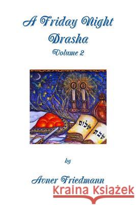 A Friday Night Drasha Volume 2 Avner Friedmann 9780359156191 Lulu.com - książka