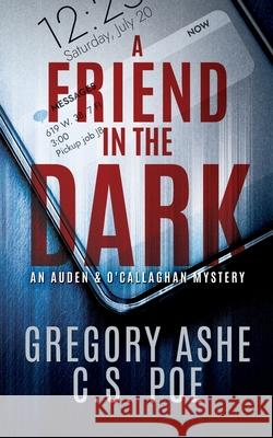 A Friend in the Dark Gregory Ashe C. S. Poe 9781952133213 Emporium Press - książka
