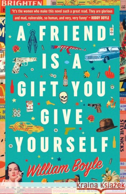 A Friend is a Gift you Give Yourself Boyle, William 9780857301307 No Exit Press - książka