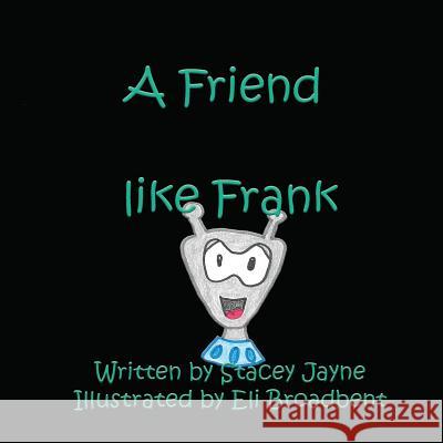 A Friend like Frank Jayne, Stacey 9780473469641 Stacey Broadbent - książka