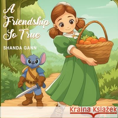 A Friendship So True Shanda Gann 9781970617023 Readers Quill Agency LLC - książka
