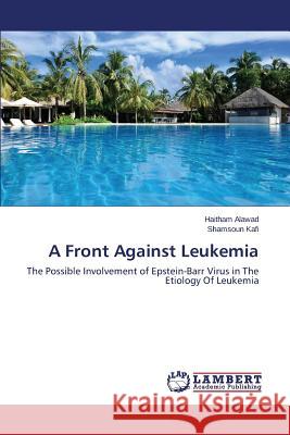 A Front Against Leukemia Alawad Haitham 9783659756795 LAP Lambert Academic Publishing - książka