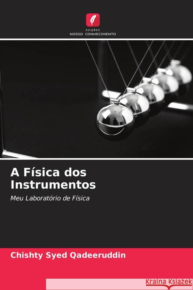 A Física dos Instrumentos Syed Qadeeruddin, Chishty 9786204445618 Edições Nosso Conhecimento - książka