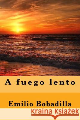 A fuego lento Rivas, Anton 9781981800315 Createspace Independent Publishing Platform - książka