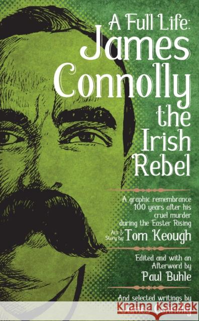 A Full Life: James Connolly the Irish Rebel Paul Buhle 9781629633725 PM Press - książka