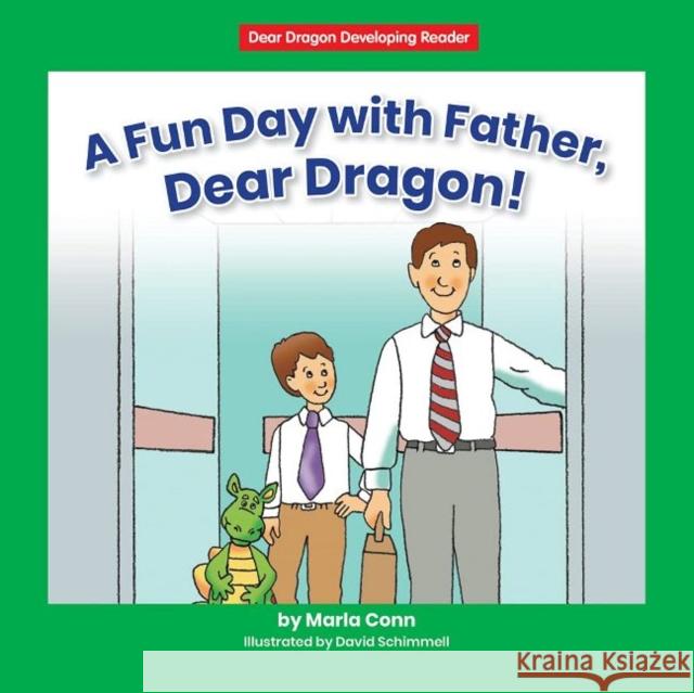 A Fun Day with Father, Dear Dragon! Marla Conn David Schimmell 9781684508051 Norwood House Press - książka