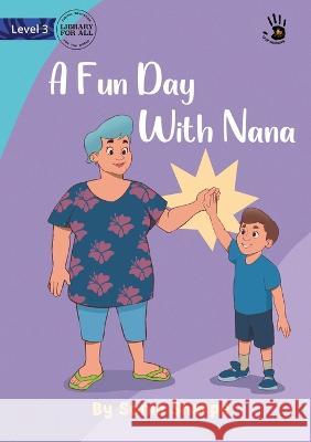 A Fun Day With Nana - Our Yarning Sonia Sharpe Paulo Azevedo Pazciencia  9781922991959 Library for All - książka
