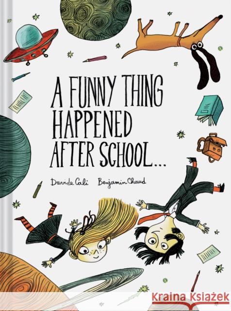 A Funny Thing Happened After School . . . Davide Cali Benjamin Chaud 9781452183008 Chronicle Books - książka