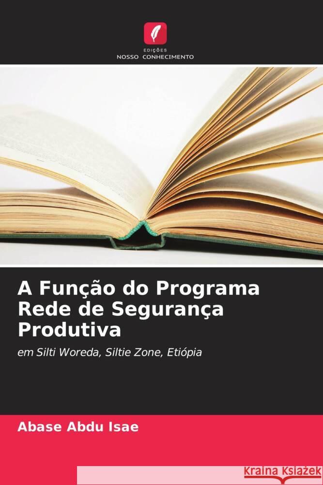 A Função do Programa Rede de Segurança Produtiva Abdu Isae, Abase 9786205410004 Edições Nosso Conhecimento - książka