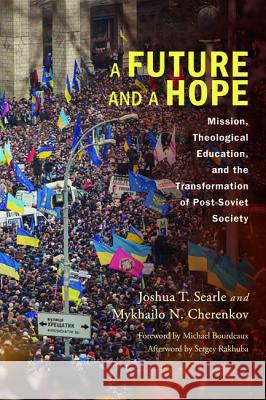 A Future and a Hope Joshua T. Searle Mykhailo N. Cherenkov Michael Bordeaux 9781498202527 Wipf & Stock Publishers - książka