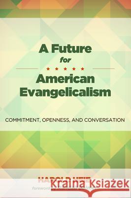 A Future for American Evangelicalism Harold Heie Randall Herbert Balmer 9781498208789 Wipf & Stock Publishers - książka