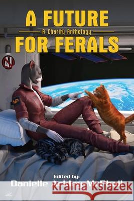 A Future For Ferals Ackley-McPhail 9781965266199 Espec Books - książka