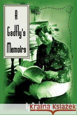 A Gadfly's Memoirs Myrt Jones 9781403332325 Authorhouse - książka