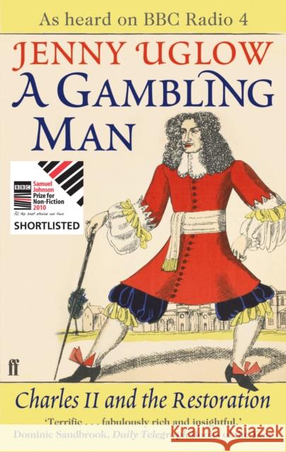 A Gambling Man: Charles II and the Restoration Jenny Uglow 9780571217342  - książka