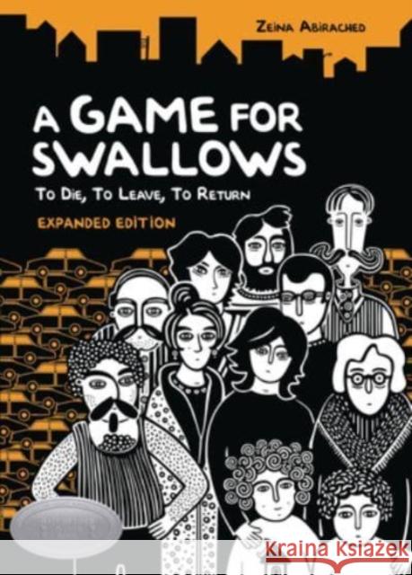 A Game for Swallows: To Die, to Leave, to Return: Expanded Edition Zeina Abirached Zeina Abirached 9781728446134 Graphic Universe (Tm) - książka