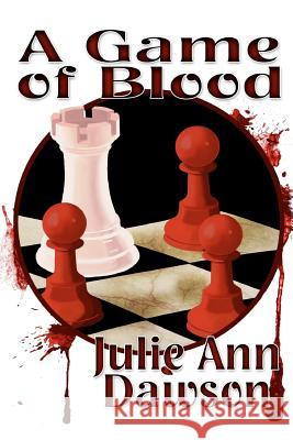 A Game of Blood Julie Ann Dawson Faith Carroll 9781456464554 Createspace - książka