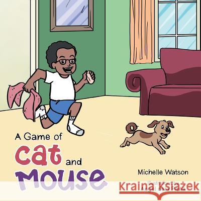 A Game of Cat and Mouse Michelle Watson 9781503555051 Xlibris Corporation - książka