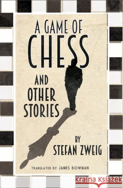 A Game of Chess and Other Stories: New Translation Stefan Zweig 9781847495815 Alma Books Ltd - książka