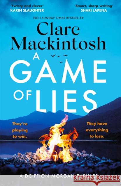 A Game of Lies: a twisty, gripping thriller about the dark side of reality TV Clare Mackintosh 9781408725962 Little, Brown Book Group - książka