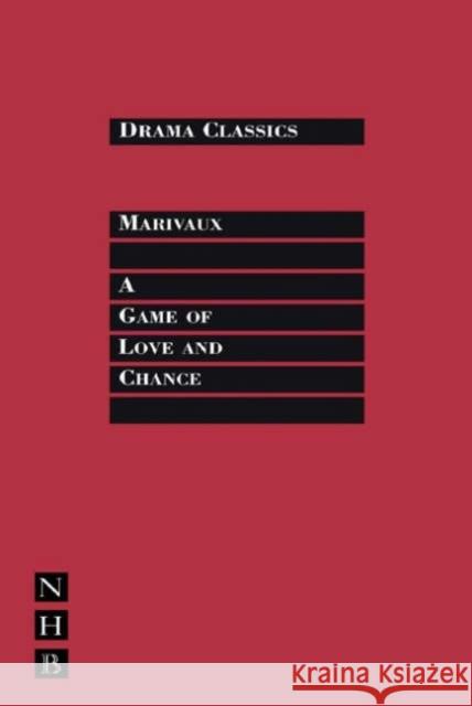 A Game of Love and Chance Marivaux, Pierre De 9781854598967 Nick Hern Books - książka