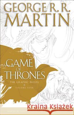 A Game of Thrones: The Graphic Novel: Volume Four Martin, George R. R. 9780345529190 Bantam - książka