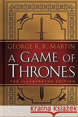 A Game of Thrones: The Illustrated Edition : Foreword by John Hodgman George R. R. Martin 9780553808049 Bantam - książka